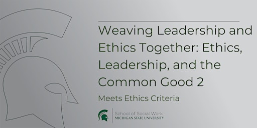 Primaire afbeelding van Weaving Leadership and Ethics Together: Ethics, Leadership, and the Common