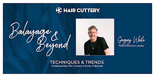 Balayage & Beyond Techniques & Trends,  presented by Hair Cuttery primary image
