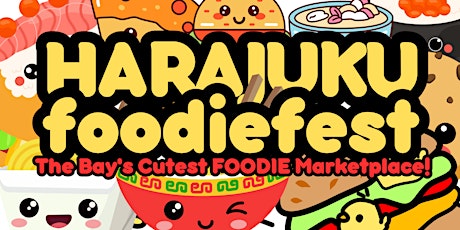 HARAJUKU FOODIE FEST!