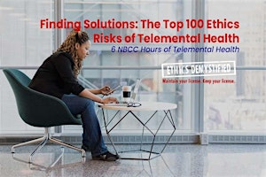 Primaire afbeelding van Finding Solutions: The Top 100 Telemental Health Ethics Risks