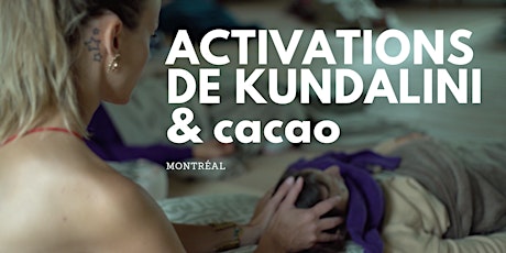 Soirée ACTIVATION de KUNDALINI & cacao cérémonial primary image
