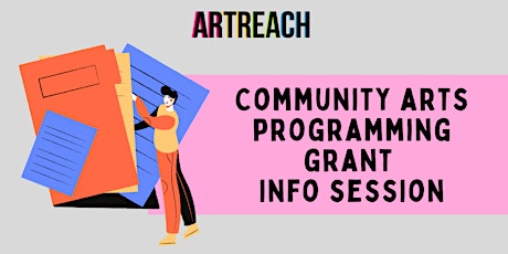 Info Session for the ArtReach Community Arts Programming Grant primary image