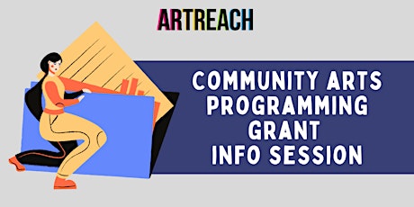 Image principale de Info Session for the ArtReach Community Arts Programming Grant