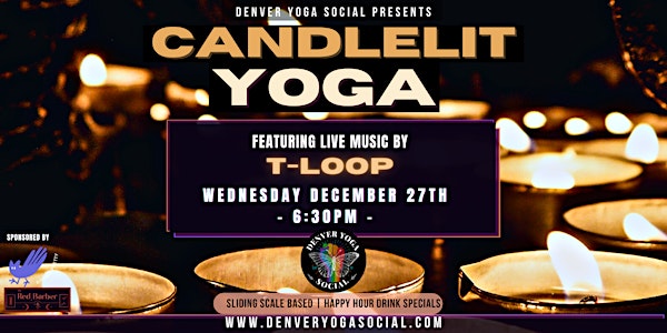 Candlelit Yoga with Live Music by DJ T-Loop