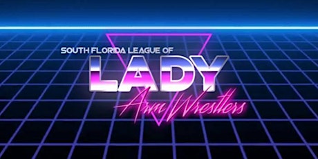 South Florida Leauge of Lady Arm Wrestling 2023 primary image