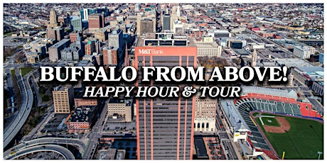 Public Tour + Happy Hour: Buffalo From Above at Seneca One