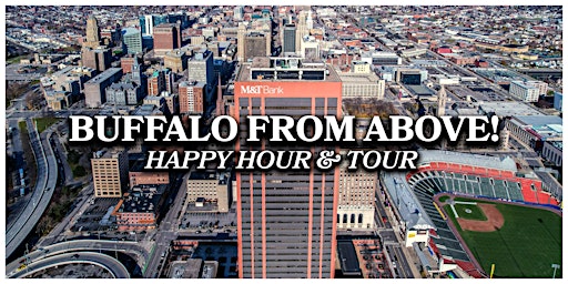 Imagen principal de Public Tour + Happy Hour: Buffalo From Above at Seneca One