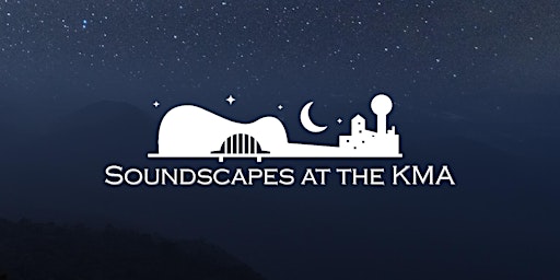 Imagem principal do evento Soundscapes at the KMA: May 2024