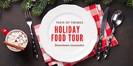 Taste of Tidings: Lancaster Holiday Food Tour primary image