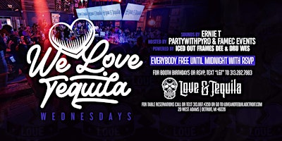 Immagine principale di We Love Tequila Wednesday’s EVERY BODY FREE TILL MIDNIGHT W/ RSVP 