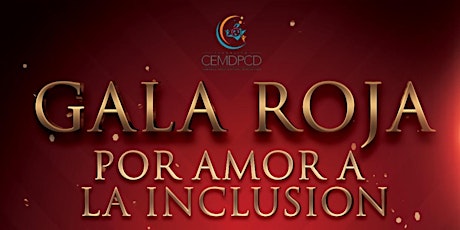 Gala Roja Por Amor a la Inclusion