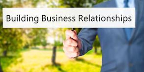 Hauptbild für Building Business Relationships that Last 