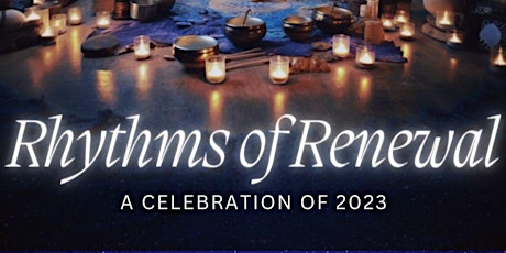 Rhythms of Renewal - A Celebration of 2023 primary image