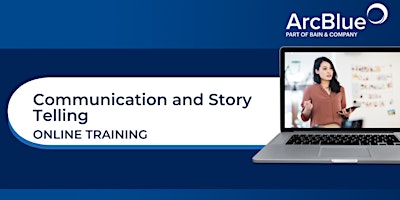 Communication and Story Telling | Online Training by ArcBlue
