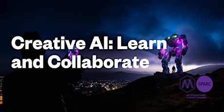 Creative AI: learn and collaborate event - M-SParc primary image