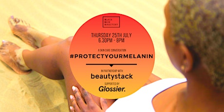 A Skincare Conversation|         #ProtectYourMelanin primary image