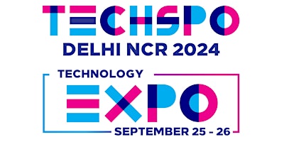 Imagen principal de TECHSPO Delhi NCR 2024 Technology Expo (Internet ~ Mobile ~ AdTech)