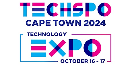 TECHSPO Cape Town 2024 Technology Expo (Internet ~ AdTech ~ MarTech)