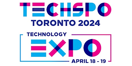 TECHSPO Toronto 2024 Technology Expo (Internet ~ AdTech ~ MarTech)