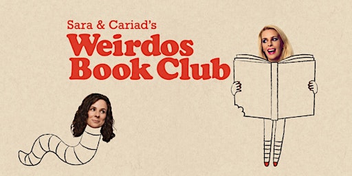 Hauptbild für Sara and Cariad's Weirdos Book Club Live!