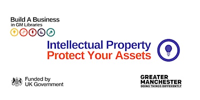 Hauptbild für Build A Business: Intellectual Property- Protect Your Assets