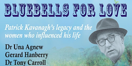 BLUEBELLS FOR LOVE - Patrick Kavanagh's legacy and women in his life primary image