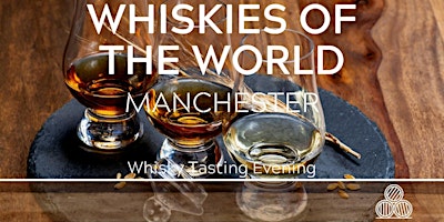 Primaire afbeelding van Whisky Tasting Evening Manchester 19/04/24