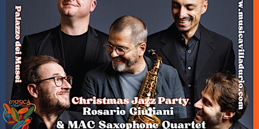 Musica a Villa Durio presenta: Christmas Jazz Party. Rosario Giuliani & MAC primary image