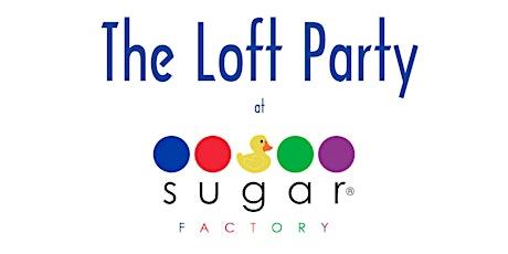 The Loft Party at Sugar Factory
