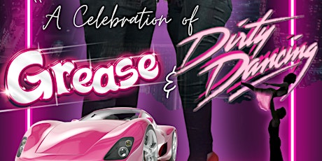 Dirty Dancing x Grease Tribute Night!