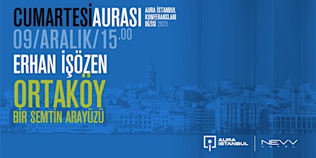 Primaire afbeelding van Cumartesi Aurası: Erhan İşözen "Ortaköy: Bir Semtin Arayüzü"