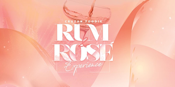 2019 Cruzan Foodie Rum & Rosé Experience