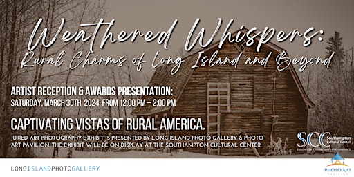 Primaire afbeelding van Reception - Weathered Whispers: Rural Charms of Long Island and Beyond