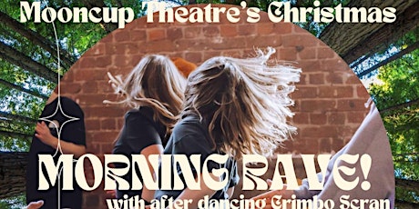 Mooncup’s Theatre Christmas Morning Rave *Festive Frolic* primary image
