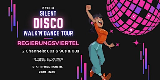 Imagem principal de Silent Disco Walking Tour // Regierungsviertel // Hits und Flashmobs