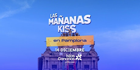 Imagem principal do evento LAS MAÑANAS KISS EN PAMPLONA