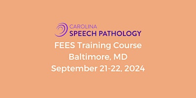 Imagem principal de FEES Training Course: Baltimore, MD 2024