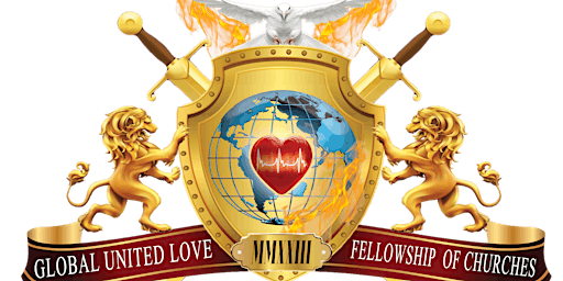 Primaire afbeelding van Global United Love Fellowship of Churches Holy Convocation