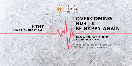 Heart-to-Heart Talk (HTHT): Overcoming Hurt & Be Happy Again primary image