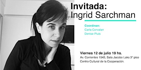 Imagen principal de Ciclo Narrativas CCC - Invitada de julio: Ingrid Sarchman