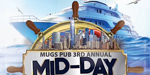 Imagem principal do evento MUGS PUB 3RD ANNUAL MID-DAY CRUISE