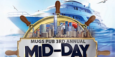 Primaire afbeelding van MUGS PUB 3RD ANNUAL MID-DAY CRUISE