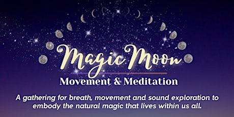 Magic Moon Movement and Meditation