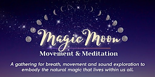 Primaire afbeelding van Magic Moon Movement and Meditation