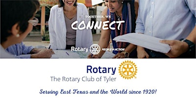 The Rotary Club of Tyler Weekly Meeting primary image