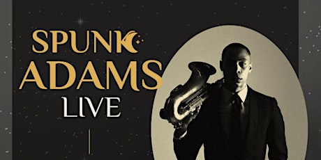 Spunk Adams Live 2nd Thursdays at Society at 229