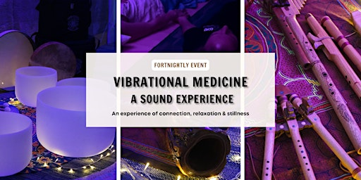 Immagine principale di Vibrational Medicine - A Sound Experience 
