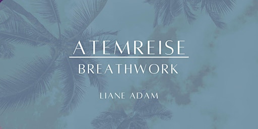 ATEMREISE・breathwork by Liane Adam primary image