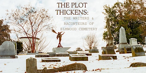 Imagen principal de The Plot Thickens:  The Writers and Raconteurs of Elmwood Cemetery