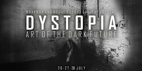 Dystopia: Art of the Dark Future primary image